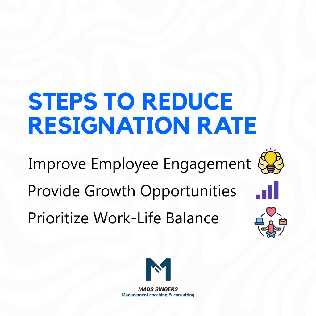steps to reduce Resignation rate