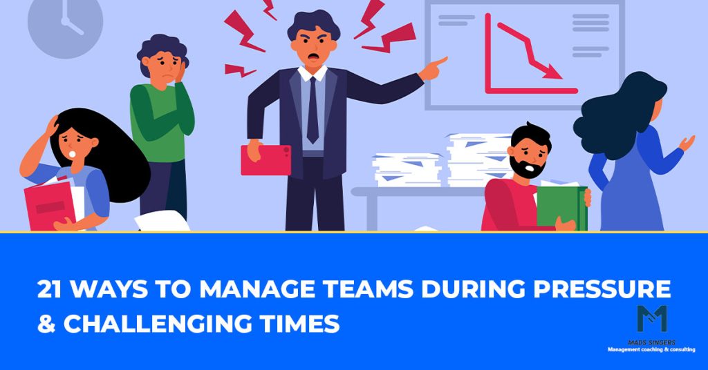 Managing Teams Under Pressure